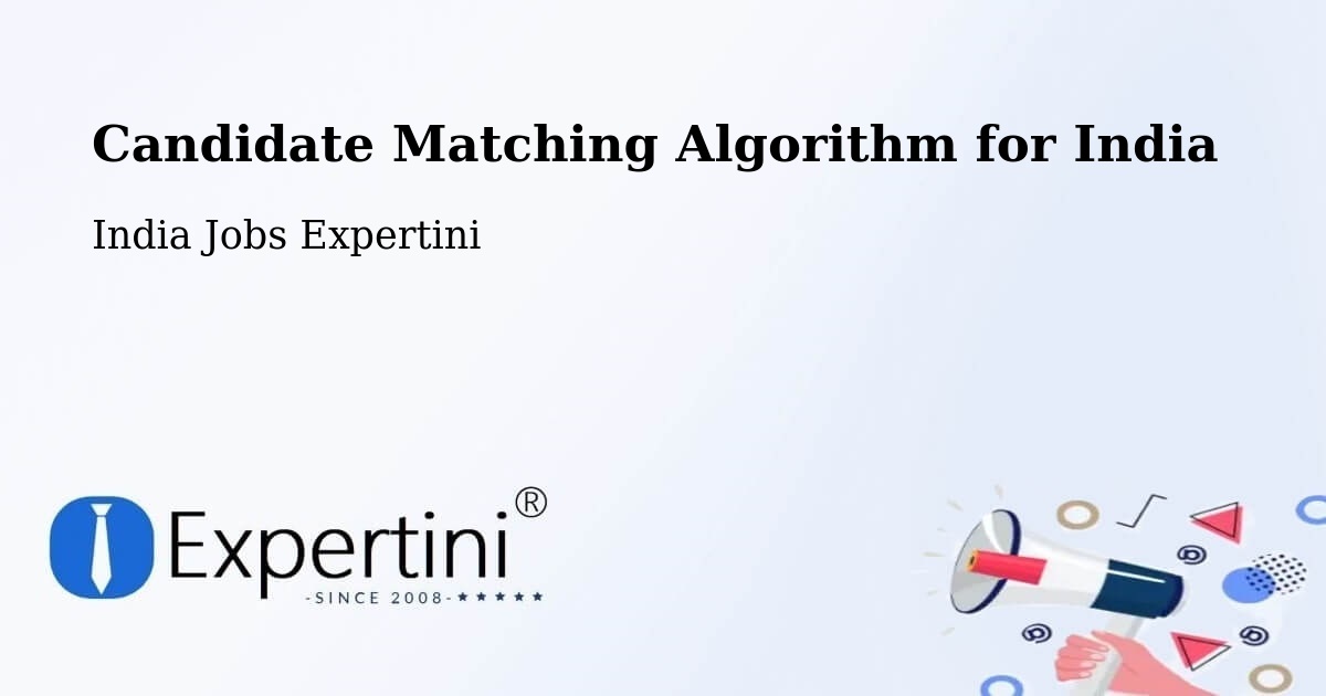 Candidate Matching Algorithm Overview – Dharmavaram - India Jobs Expertini