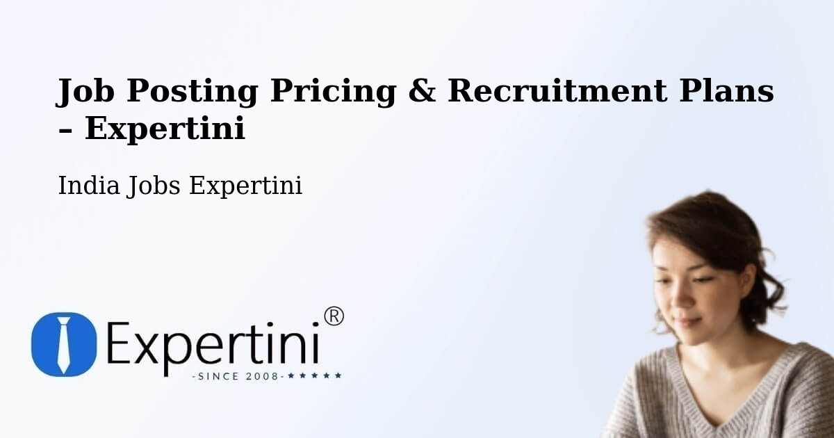 Job Posting Pricing & Recruitment Plans – Dharmavaram - Dharmavaram, India Jobs Expertini